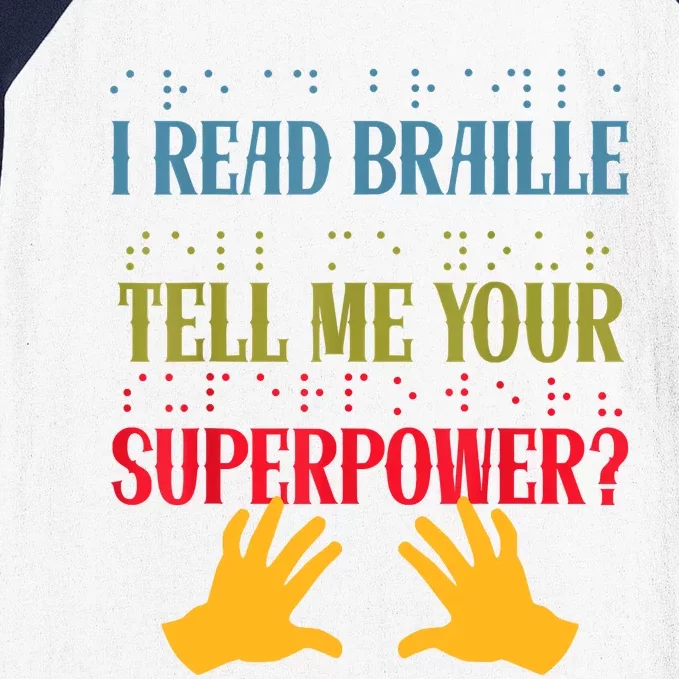 I Read Braille Whats Your Superpower Blind Awareness Baseball Sleeve Shirt