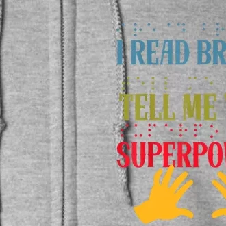 I Read Braille Whats Your Superpower Blind Awareness Full Zip Hoodie