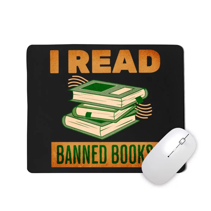 I Read Banned Books Politically Incorrect Anti Censorship Mousepad