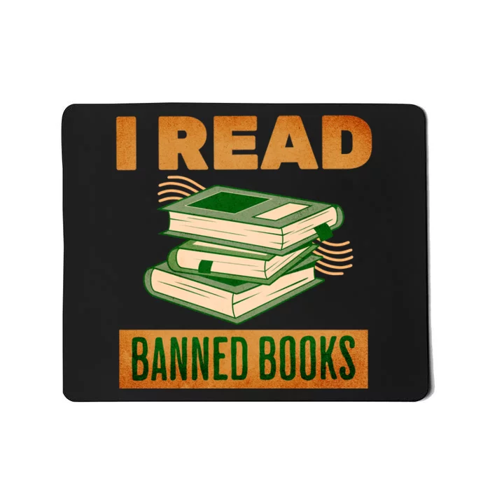 I Read Banned Books Politically Incorrect Anti Censorship Mousepad