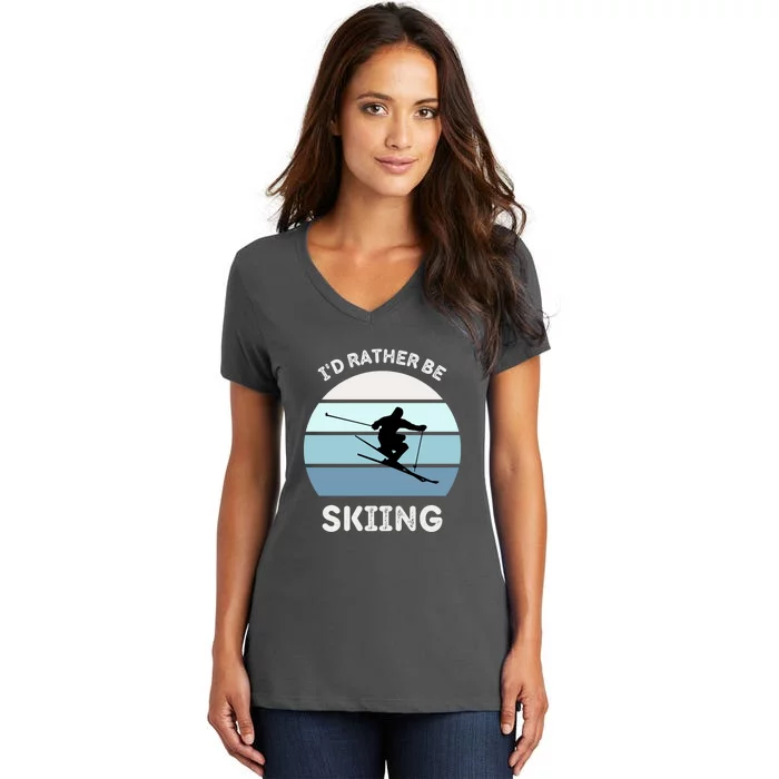 Id Rather Be Skiing Funny Skiing Gift For Skier Women's V-Neck T-Shirt