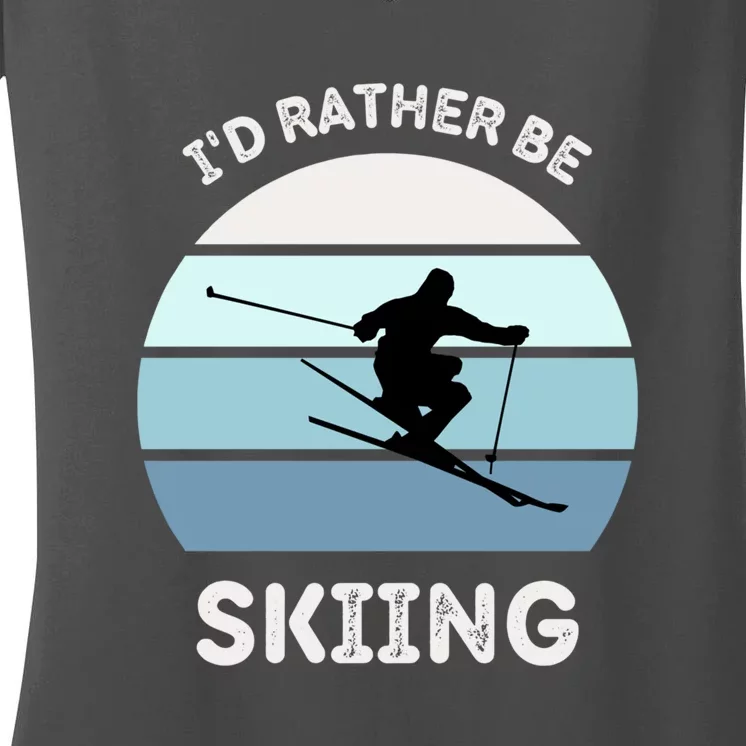 Id Rather Be Skiing Funny Skiing Gift For Skier Women's V-Neck T-Shirt