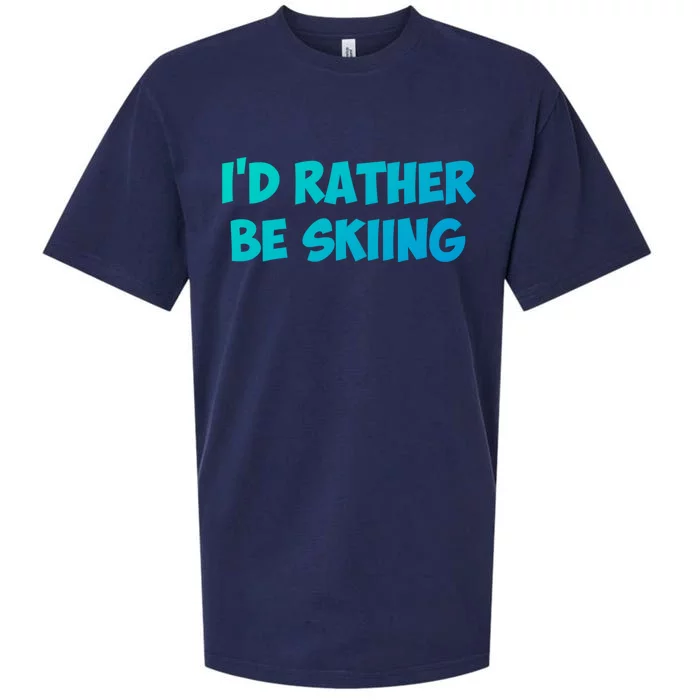 Id Rather Be Skiing Gift Sueded Cloud Jersey T-Shirt