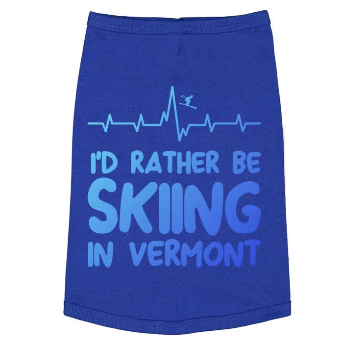 Id Rather Be Skiing In Vermont Skiing Gift Doggie Tank