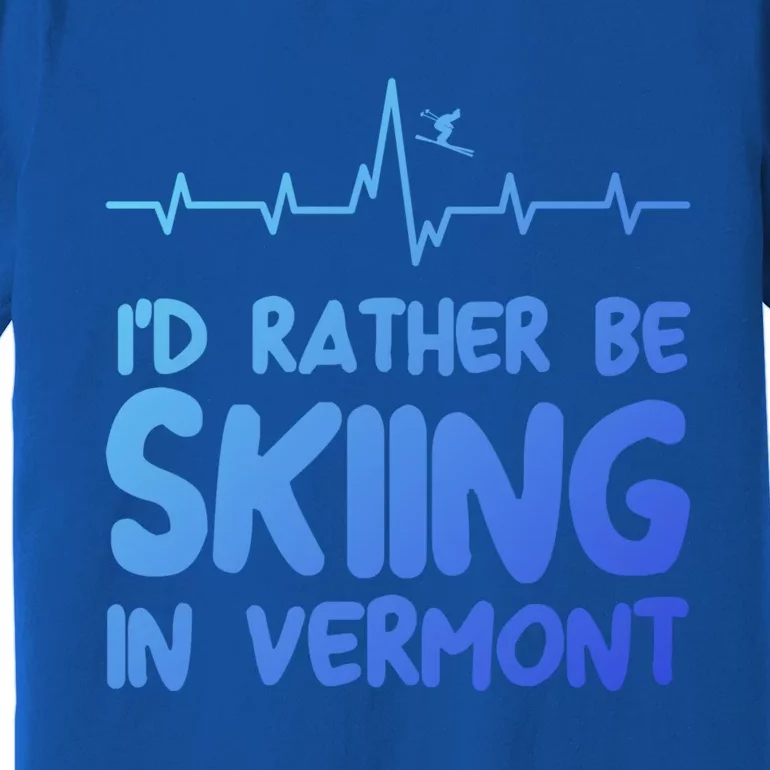 Id Rather Be Skiing In Vermont Skiing Gift Premium T-Shirt