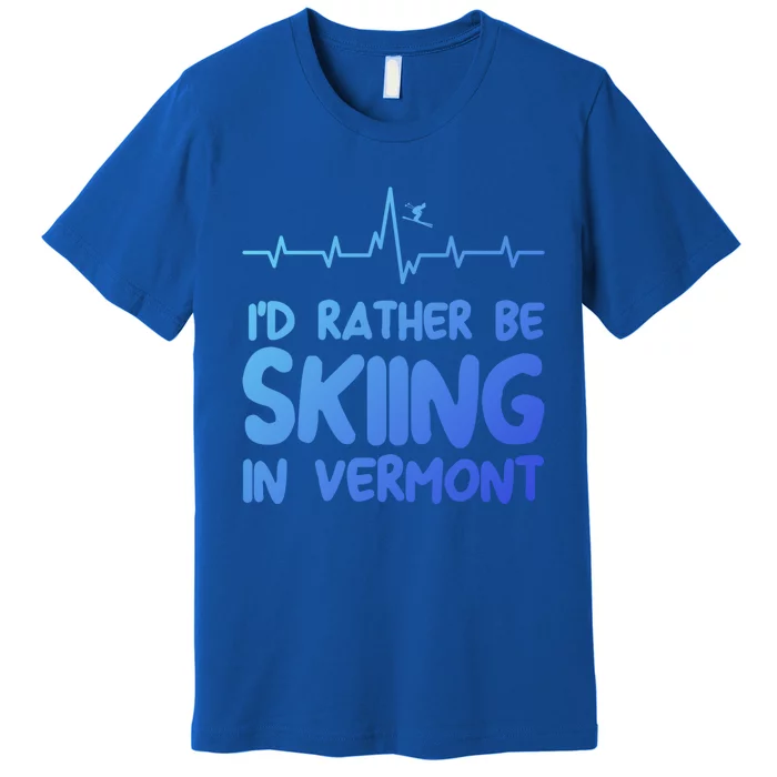 Id Rather Be Skiing In Vermont Skiing Gift Premium T-Shirt