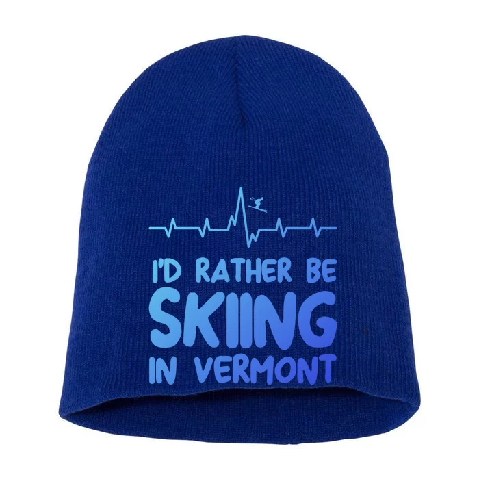 Id Rather Be Skiing In Vermont Skiing Gift Short Acrylic Beanie