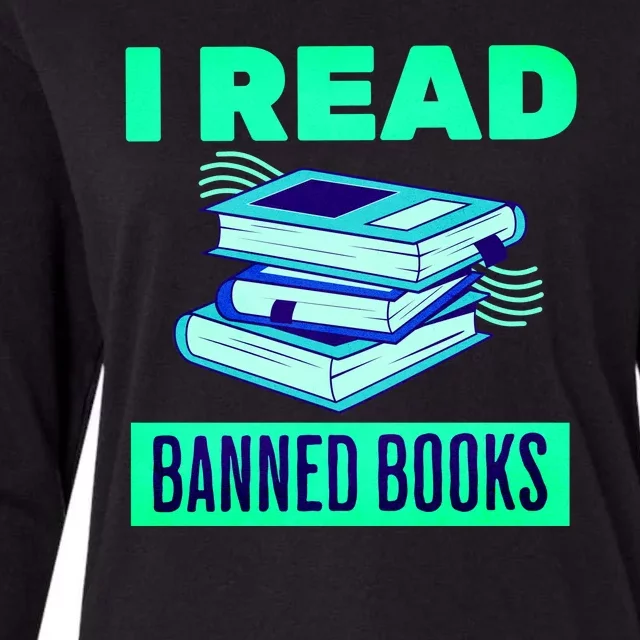 I Read Banned Books Politically Incorrect Anti Censorship Womens Cotton Relaxed Long Sleeve T-Shirt