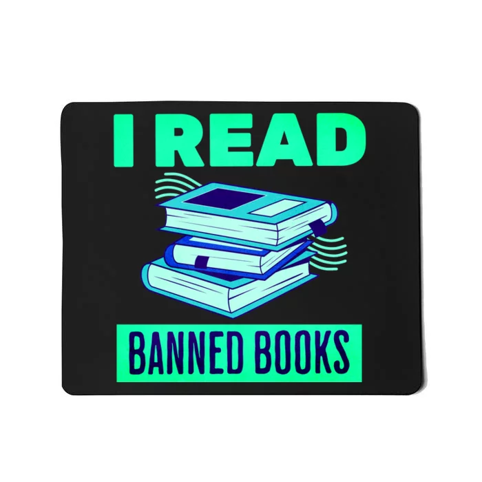 I Read Banned Books Politically Incorrect Anti Censorship Mousepad