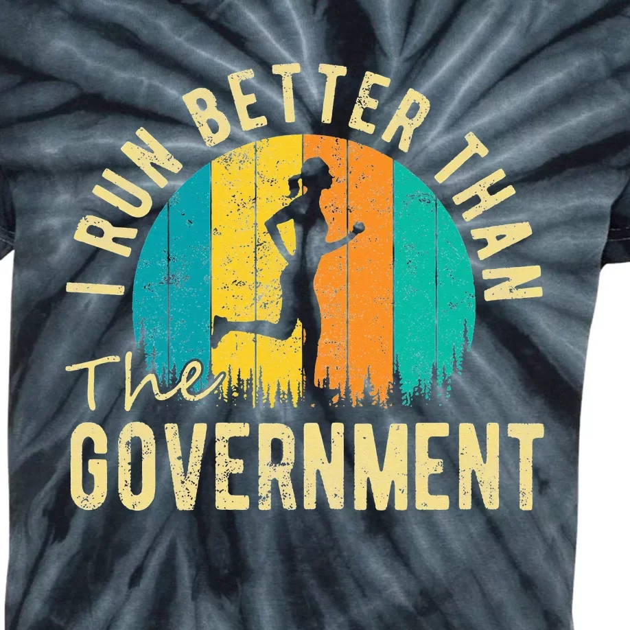 I Run Better Than The Government Funny Running Kids Tie-Dye T-Shirt