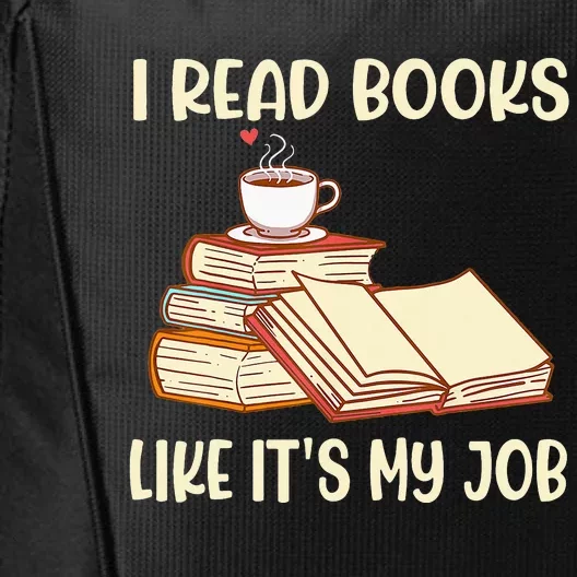 I Read Books Like It's My Job - School Librarian Book Lover City Backpack