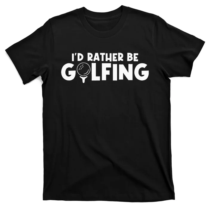 Id Rather Be Golfing Vintage Gift For Golf Lovers Golfers T-Shirt