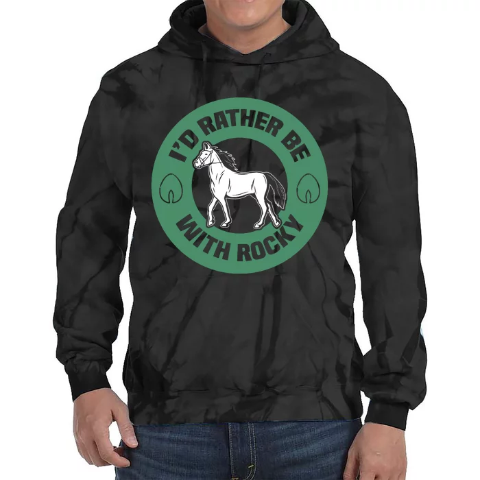 I'd Rather Be With Horse Tie Dye Hoodie