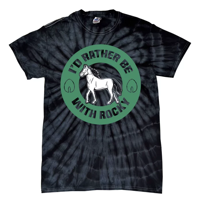 I'd Rather Be With Horse Tie-Dye T-Shirt