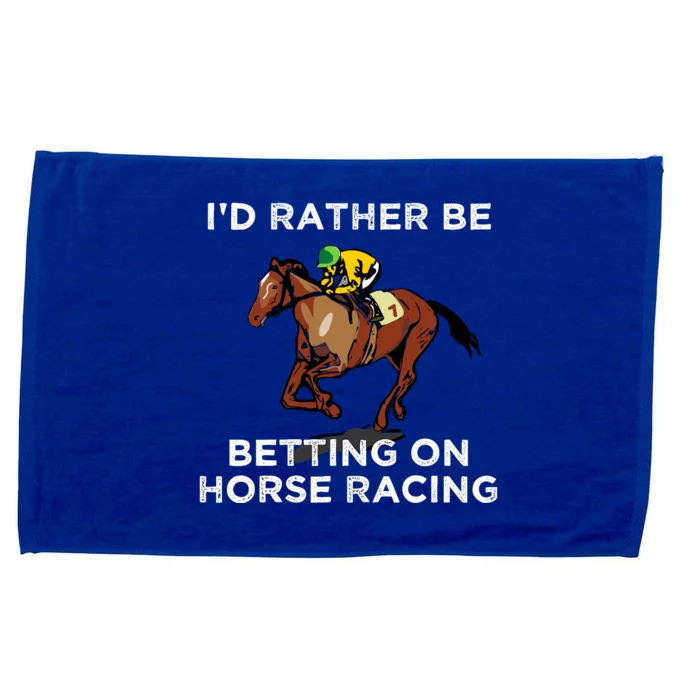 Id Rather Be Betting On Horses Horse Racing Betting Gift Microfiber Hand Towel