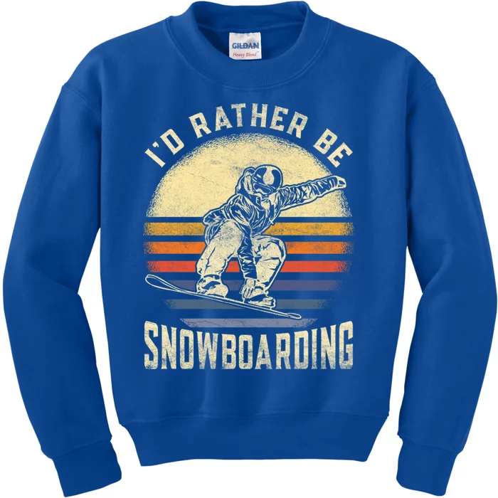 Id Rather Be Snowboarding Vintage For Snowboarder Boarding Gift Kids Sweatshirt