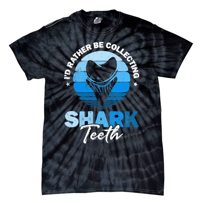 Id Rather Be Collecting Shark Teeth Fossil Tooth Hunter Tie-Dye T-Shirt