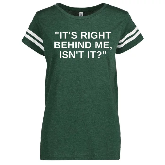 It's Right Behind Me Isn't It Funny Paranormal Ghost Hunting Enza Ladies Jersey Football T-Shirt