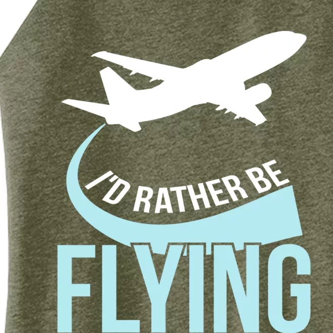 Id Rather Be Flying Great Gift Funny Airplane Pilot Gift Women’s Perfect Tri Rocker Tank