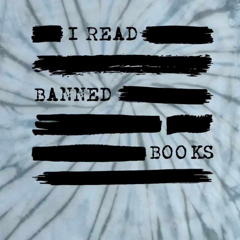 I Read Banned Books Banned Books Week Gift Librarian Teacher Tie-Dye T-Shirt