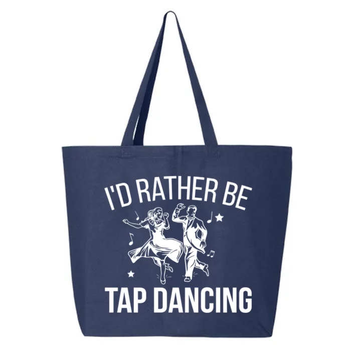 I'd Rather Be Tap Dancing Tap Dance Tap Dancer Cute Gift 25L Jumbo Tote