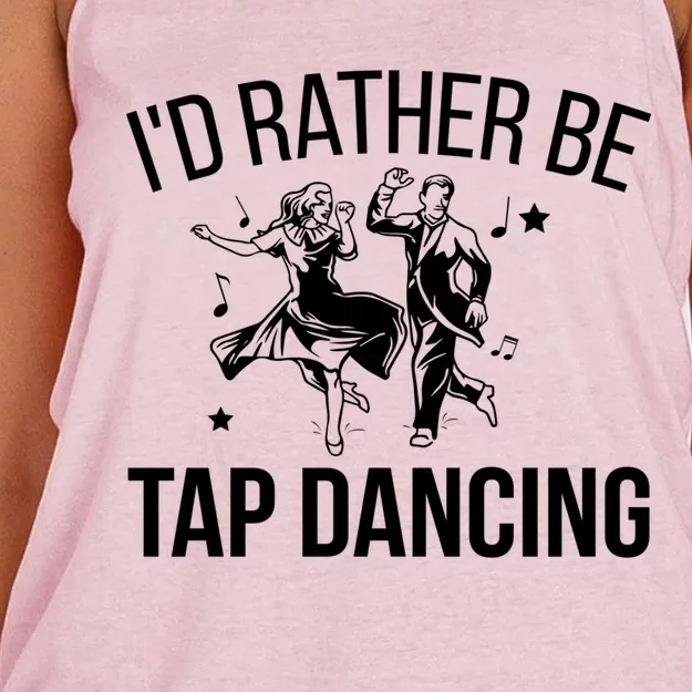 I'd Rather Be Tap Dancing Tap Dance Tap Dancer Cute Gift Women's Knotted Racerback Tank