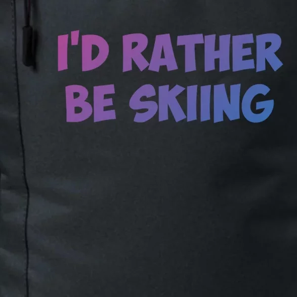 Id Rather Be Skiing Gift Daily Commute Backpack