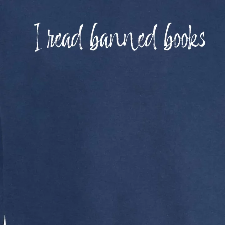 I Read Banned Books Garment-Dyed Sweatshirt