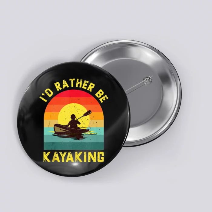 Id Rather Be Kayaking Vintage Distressed Kayak Lover Gift Button