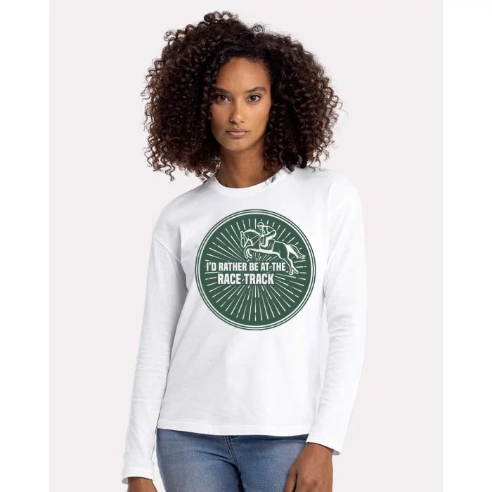 I'd Rather Be At The Race Track Womens Cotton Relaxed Long Sleeve T-Shirt