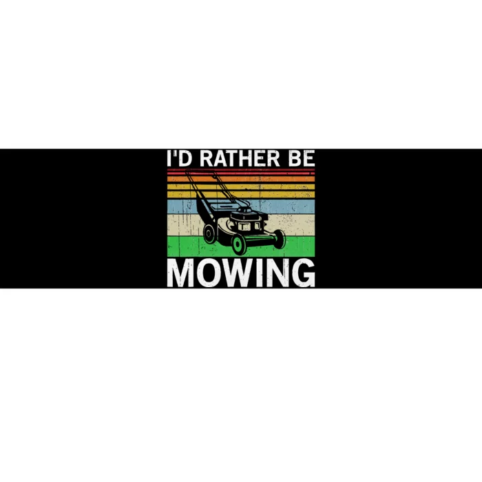 Id Rather Be Mowing Lawn Mowing Bumper Sticker