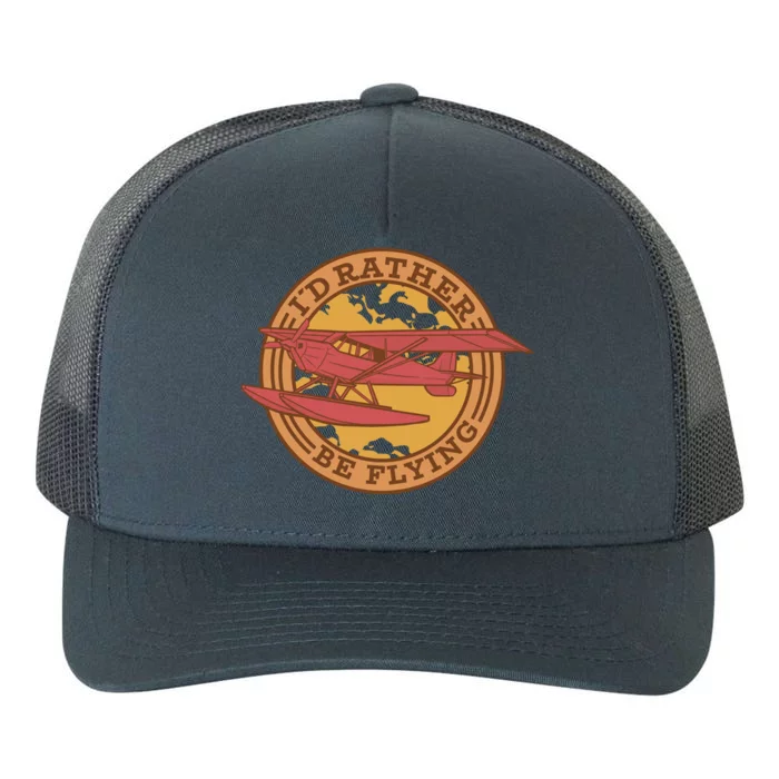 I'd Rather Be Flying Yupoong Adult 5-Panel Trucker Hat