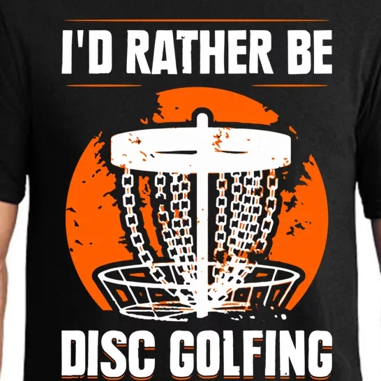 Id Rather Be Disc Golfing Disc Golf Hobby Discs Golfer Cute Gift Pajama Set