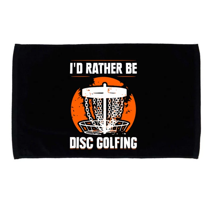 Id Rather Be Disc Golfing Disc Golf Hobby Discs Golfer Cute Gift Microfiber Hand Towel