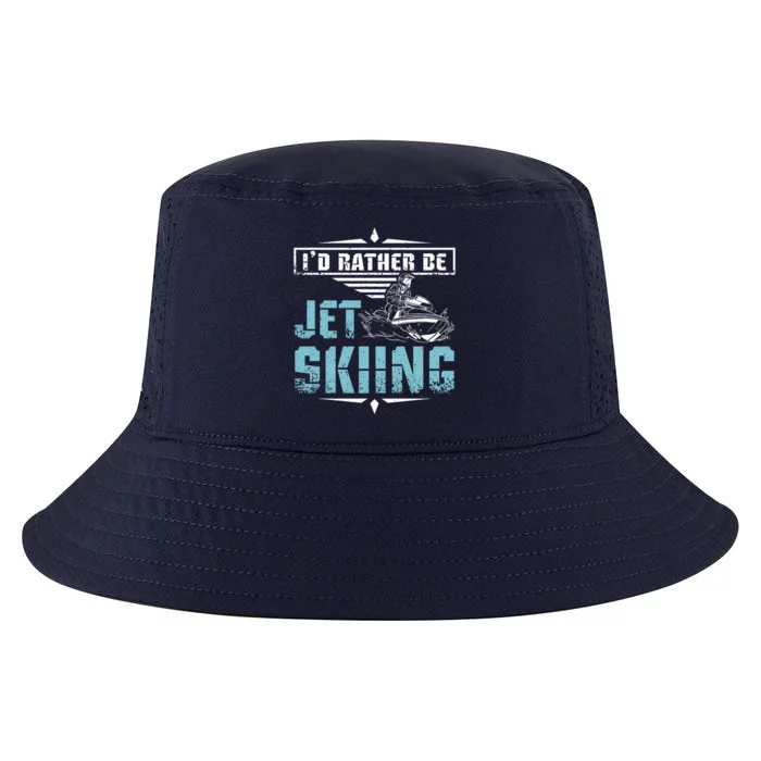 Id Rather Be Jet Skiing Gift Cool Comfort Performance Bucket Hat