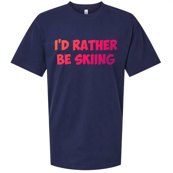 Id Rather Be Skiing Gift Sueded Cloud Jersey T-Shirt