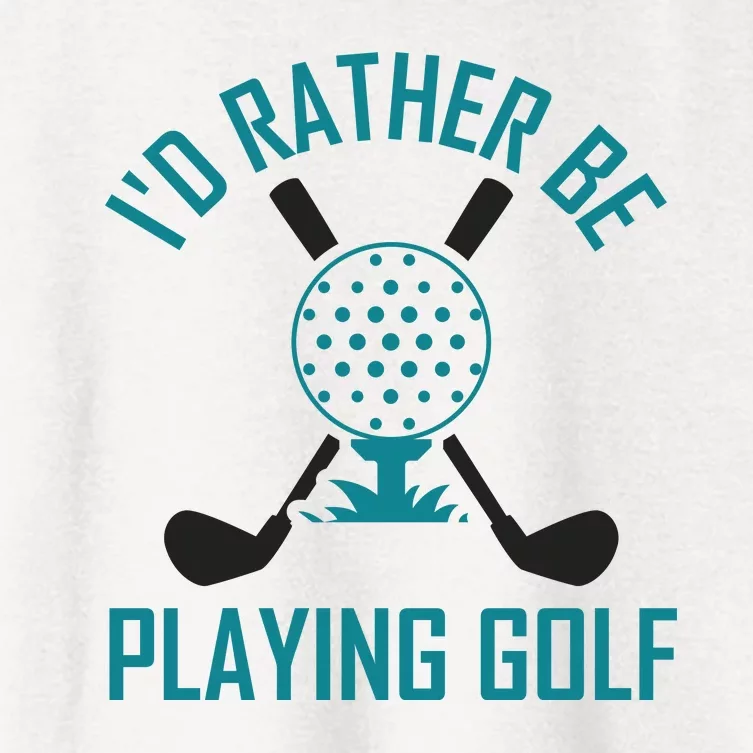 I'f Rather Be Playing Golf Women's Crop Top Tee