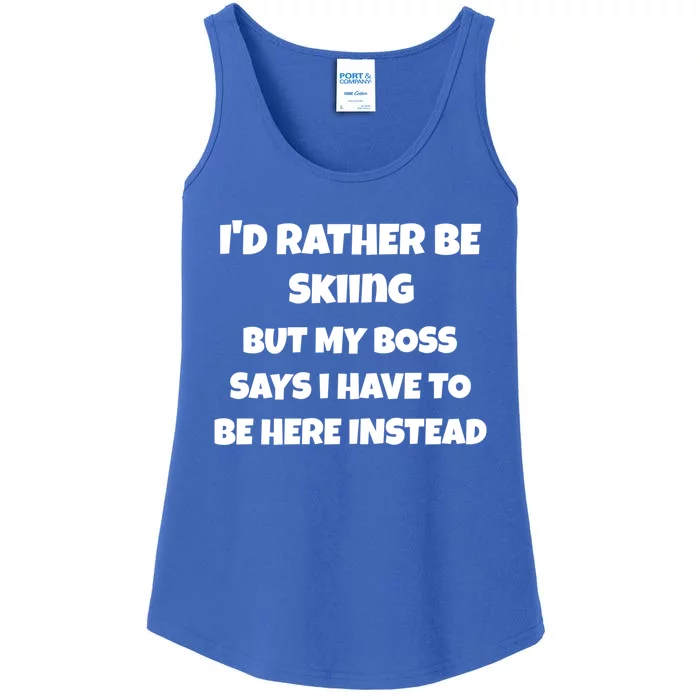 Id Rather Be Skiing But My Boss Says Gift Ladies Essential Tank