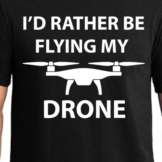 Id Rather Be Flying My Drone Great Gift Pajama Set