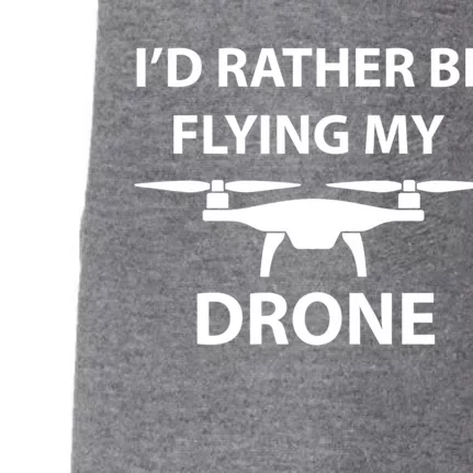 Id Rather Be Flying My Drone Great Gift Doggie 3-End Fleece Hoodie