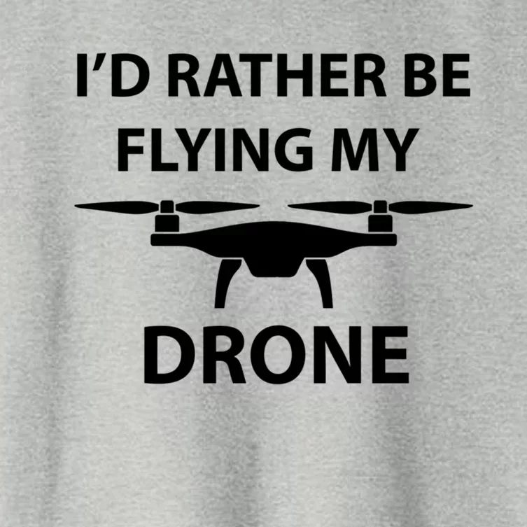 Id Rather Be Flying My Drone Great Gift Women's Crop Top Tee