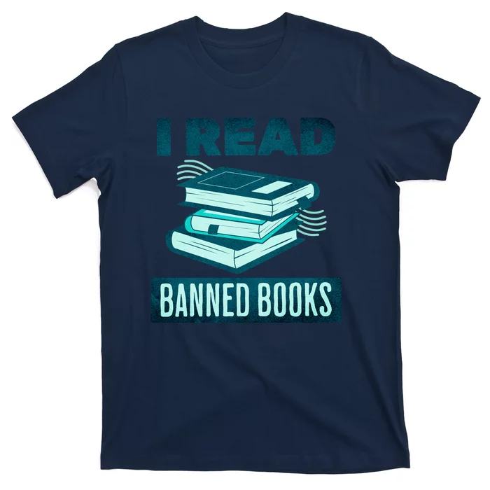 I Read Banned Books Politically Incorrect Anti Censorship T-Shirt