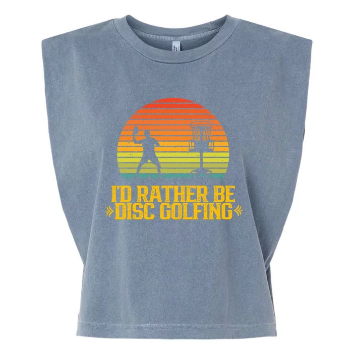 Id Rather Be Disc Golfing Discs Golfer Disc Golf Hobby Gift Garment-Dyed Women's Muscle Tee