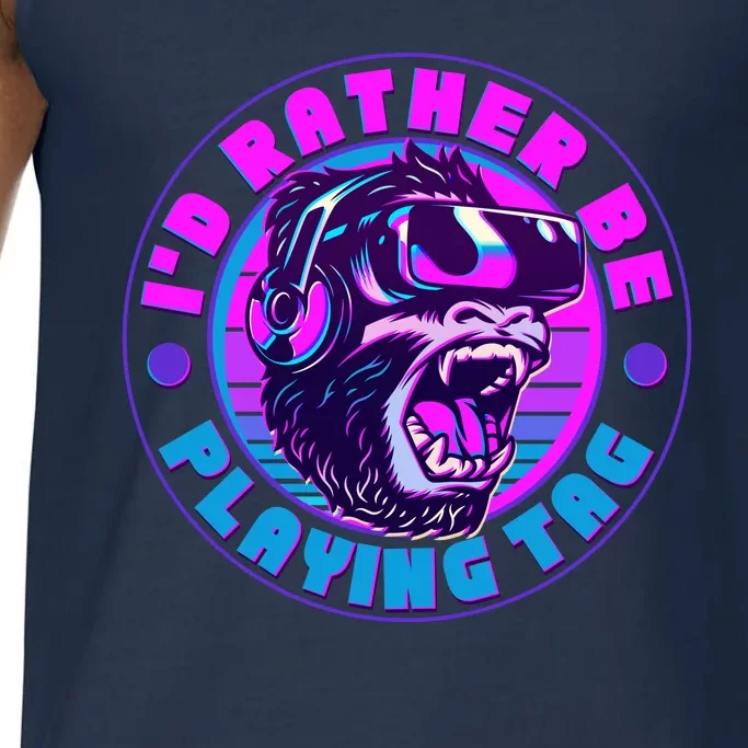 ID Rather Be Playing Tag Vr Gamer Ape Gorilla Comfort Colors® Tank Top