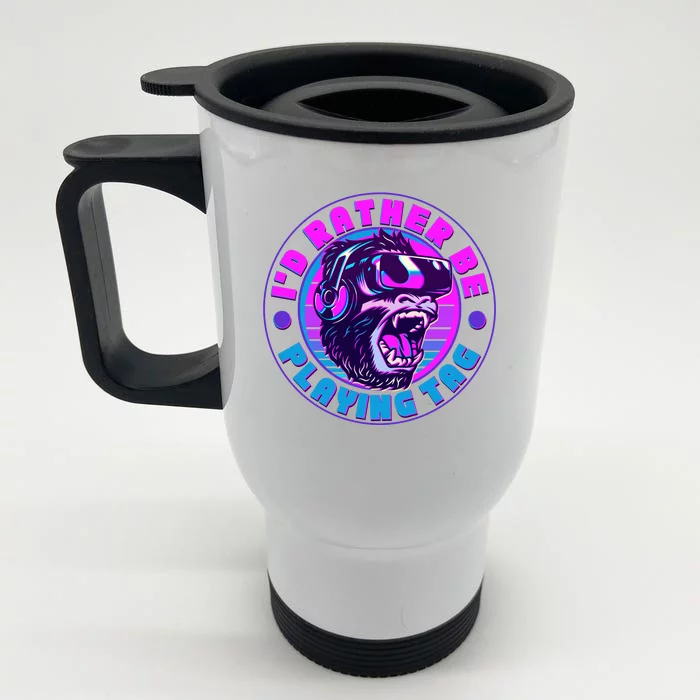 ID Rather Be Playing Tag Vr Gamer Ape Gorilla Front & Back Stainless Steel Travel Mug