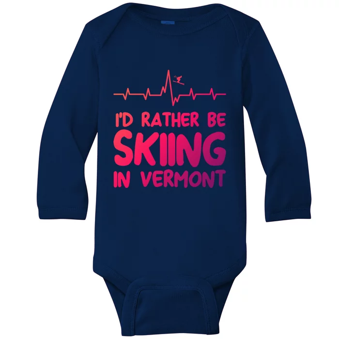 Id Rather Be Skiing In Vermont Skiing Gift Baby Long Sleeve Bodysuit