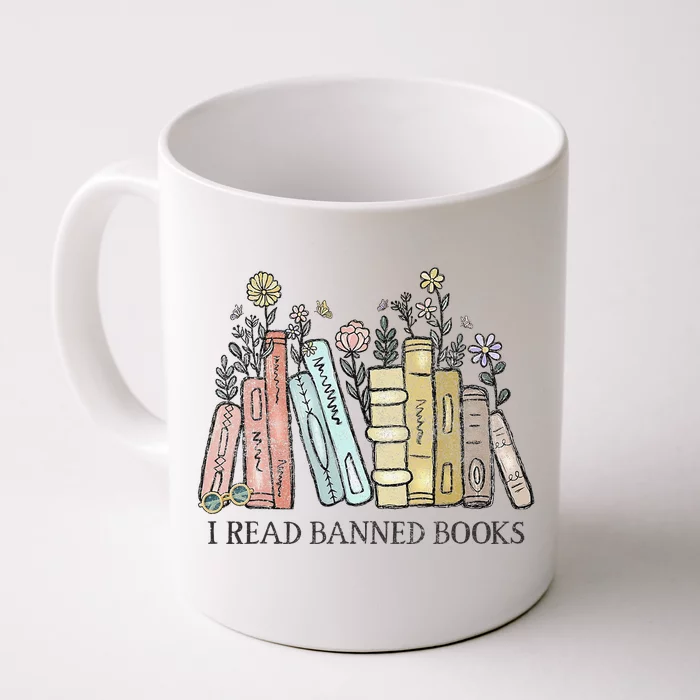 I Read Banned Books Lovers Funny Book Readers Front & Back Coffee Mug