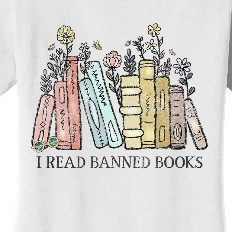 I Read Banned Books Lovers Funny Book Readers Women's T-Shirt