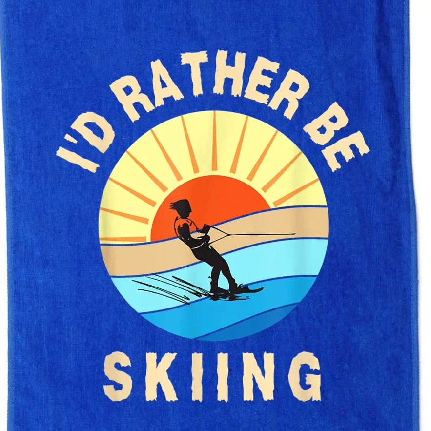 Id Rather Be Water Skiing Fun Water Sport Ski Wear Platinum Collection Golf Towel