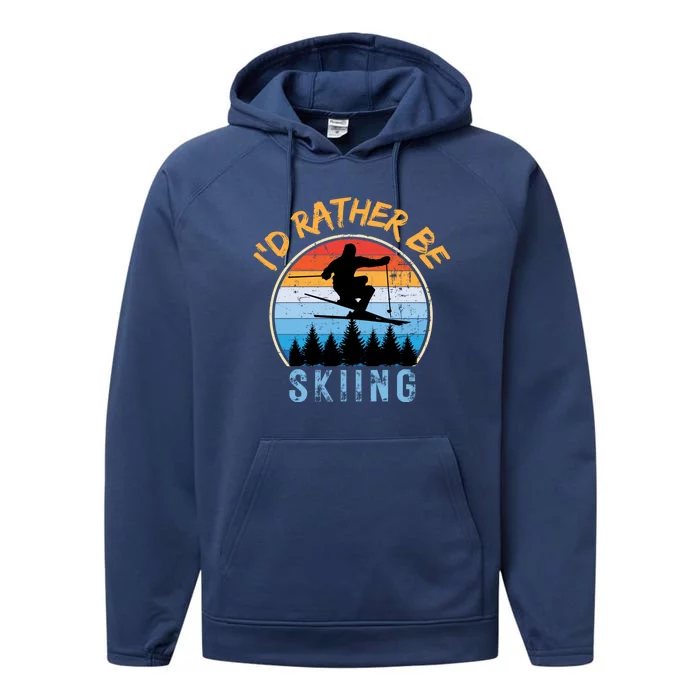 Id Rather Be Skiing Vintage Ski Cute Gift Performance Fleece Hoodie